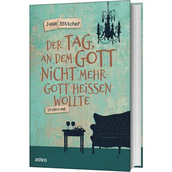 Produktbild des Artikels Der Tag, an dem Gott nicht mehr Gott heißen wollte (Buch - Gebunden)