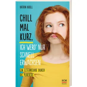Produktbild des Artikels Chill mal kurz, ich werd' nur schnell erwachsen (Buch - Klappenbroschur)