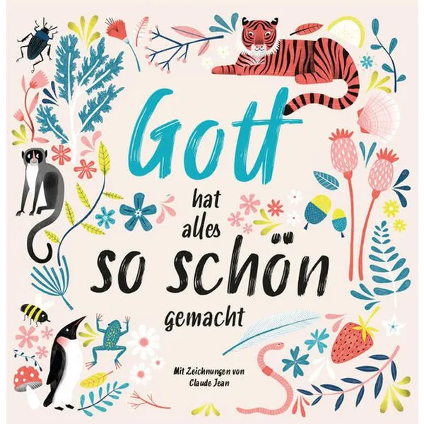Produktbild des Artikels Gott hat alles so schön gemacht (Buch - Gebunden)