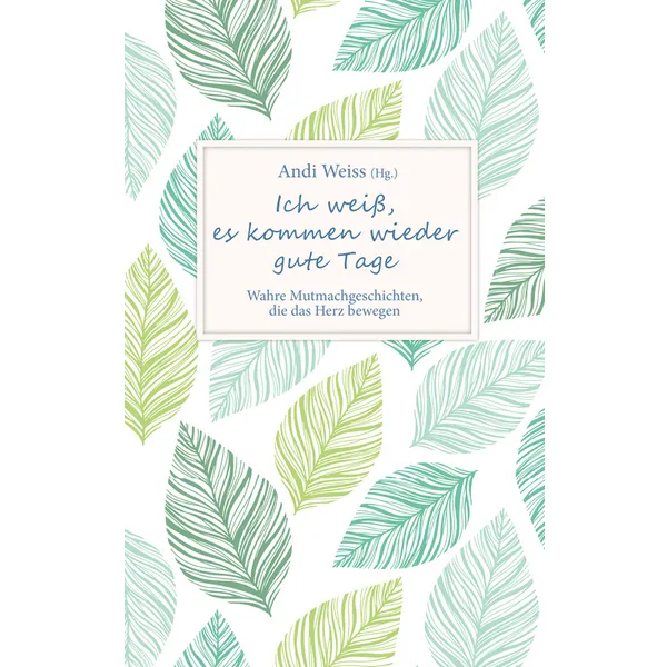 Produktbild des Artikels Ich weiß, es kommen wieder gute Tage (E-Book - ePUB Datei)