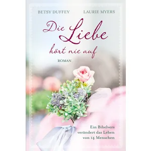 Produktbild des Artikels Die Liebe hört nie auf (E-Book - ePUB Datei)