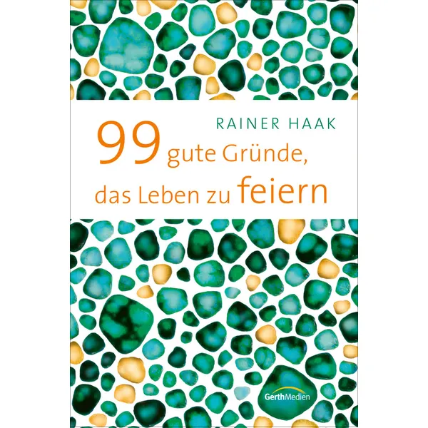 Produktbild des Artikels 99 gute Gründe, das Leben zu feiern (E-Book - ePUB Datei)