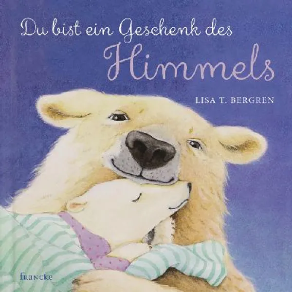 Produktbild des Artikels Du bist ein Geschenk des Himmels (Buch - Hardcover)