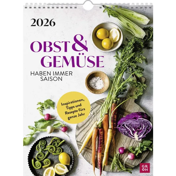 Produktbild des Artikels Obst und Gemüse haben immer Saison 2026 - Wandkalender (Kalender - Spiralbindung)