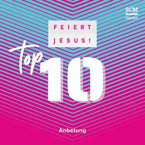 Produktbild des Artikels Feiert Jesus! Top 10 - Anbetung (MP3-Album - Download)