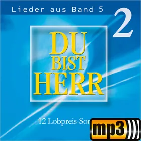 Produktbild des Artikels Du bist Herr - Lieder aus Band 5, Vol. 2 CD 1 (MP3-Album - Download)