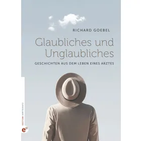 Produktbild des Artikels Glaubliches und Unglaubliches (Buch - Gebunden)