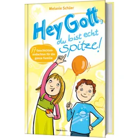 Produktbild des Artikels Hey Gott, du bist echt spitze! (Buch - Gebunden)