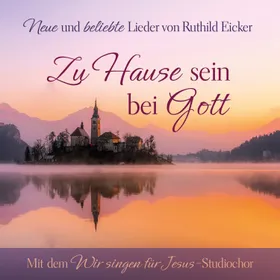 Produktbild des Artikels Zu Hause sein bei Gott (Playback ohne Backing) (MP3-Album - Download)