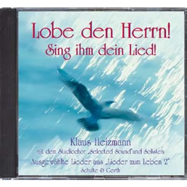 Produktbild des Artikels Lobe den Herrn! Sing ihm dein Lied! (Audio - CD)