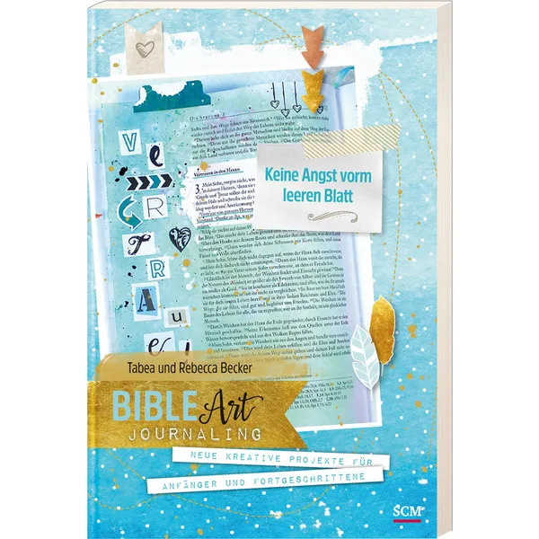 Produktbild des Artikels Bible Art Journaling: Keine Angst vorm leeren Blatt (Buch - Klappenbroschur)