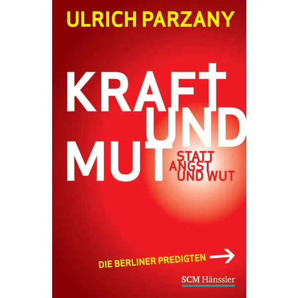 Produktbild des Artikels Kraft und Mut statt Angst und Wut (Buch - Gebunden)