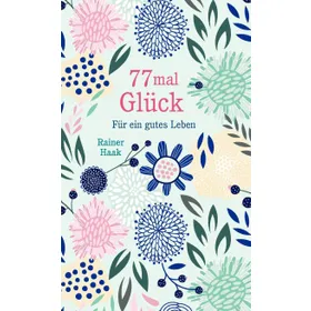 Produktbild des Artikels 77 mal Glück (Buch - Gebunden)