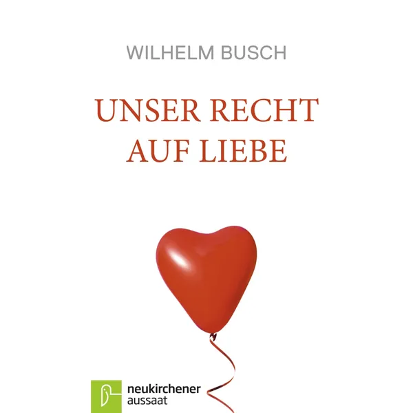 Produktbild des Artikels Unser Recht auf Liebe (Buch - Geheftet)