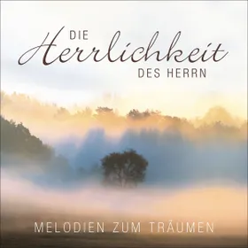 Produktbild des Artikels Die Herrlichkeit des Herrn (MP3-Album - Download)