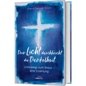 Produktbild des Artikels Dein Licht durchbricht die Dunkelheit (Buch - Gebunden)