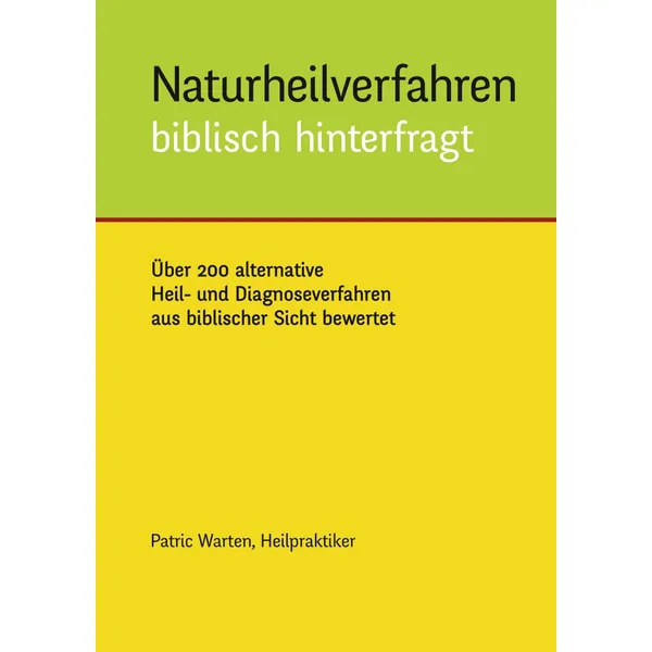 Produktbild des Artikels Naturheilverfahren biblisch hinterfragt (Buch - Paperback)