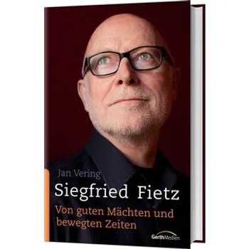 Produktbild des Artikels Siegfried Fietz - Von guten Mächten und bewegten Zeiten (Buch - Hardcover)