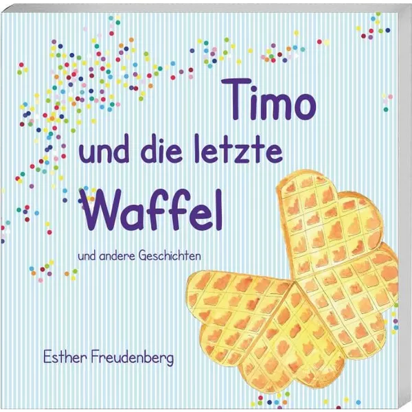 Produktbild des Artikels Timo und die letzte Waffel (Buch - Hardcover)