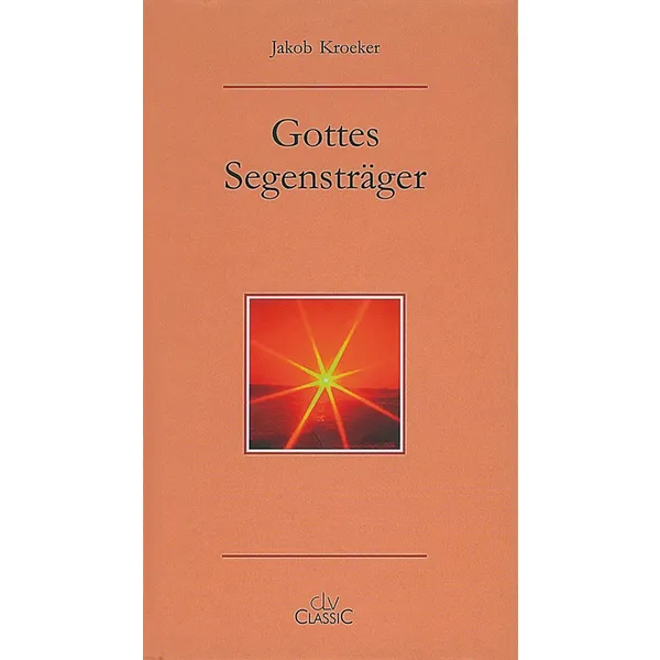 Produktbild des Artikels Gottes Segensträger (Buch - Gebunden)