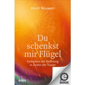 Produktbild des Artikels Du schenkst mir Flügel (E-Book - ePUB Datei)