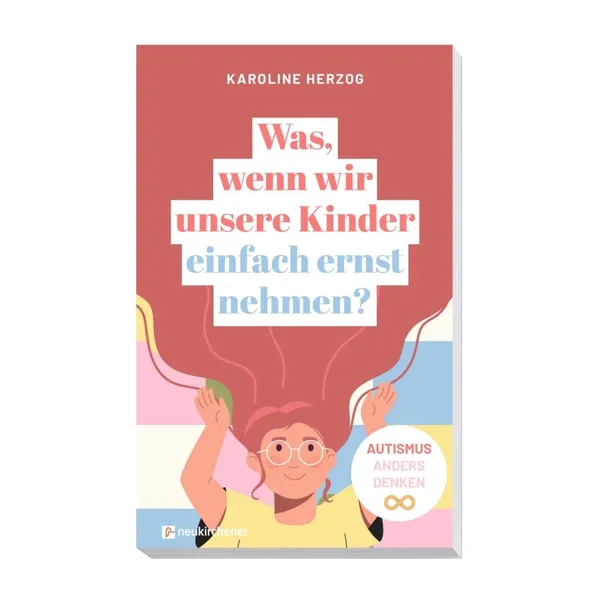 Produktbild des Artikels Was, wenn wir unsere Kinder einfach ernst nehmen? (Buch - Klappenbroschur)