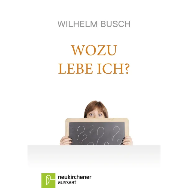 Produktbild des Artikels Wozu lebe ich? (Buch - Geheftet)