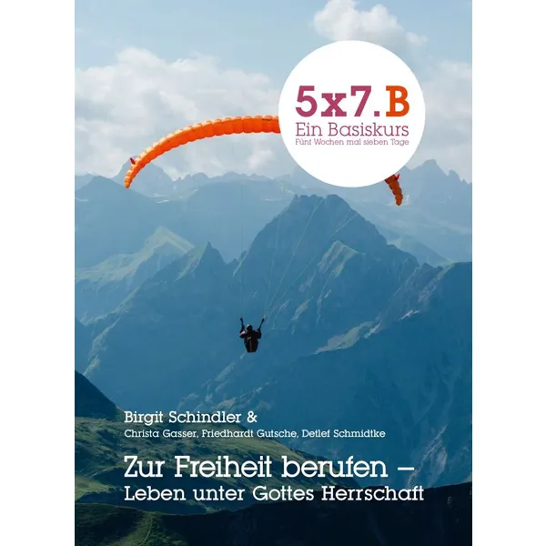 Produktbild des Artikels 5x7.B Ein Basiskurs: Zur Freiheit berufen (Buch - Kartoniert)