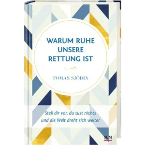 Produktbild des Artikels Warum Ruhe unsere Rettung ist (Buch - Gebunden)