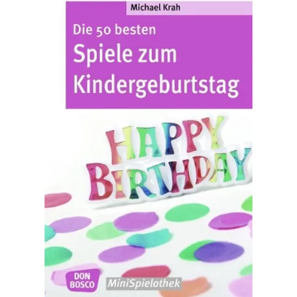 Produktbild des Artikels Die 50 besten Spiele zum Kindergeburtstag (Buch - Taschenbuch)