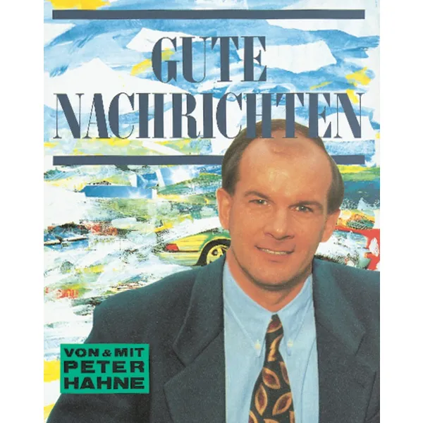 Produktbild des Artikels Gute Nachrichten von und mit Peter Hahne (Buch - Gebunden)