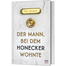 Produktbild des Artikels Der Mann, bei dem Honecker wohnte (Buch - Gebunden)
