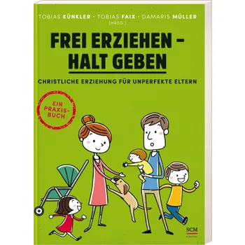 Produktbild des Artikels Frei erziehen - Halt geben (Buch - Klappenbroschur)