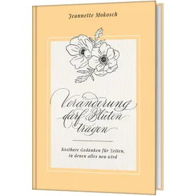 Produktbild des Artikels Veränderung darf Blüten tragen (Buch - Hardcover)