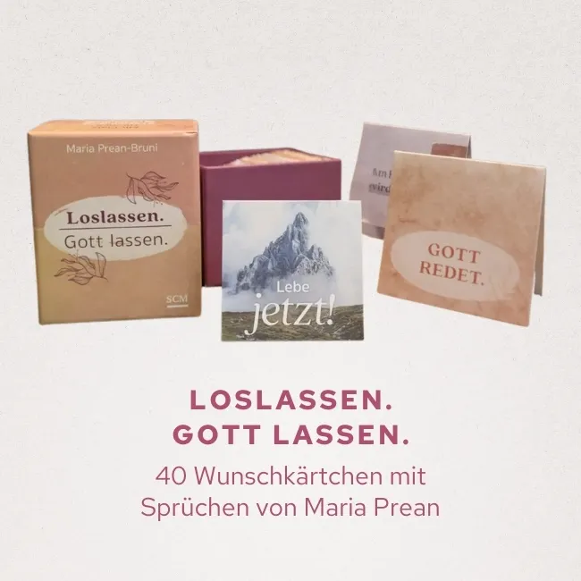 Loslassen. Gott lassen. 40 Wunschkärtchen mit Zitaten von Maria Prean