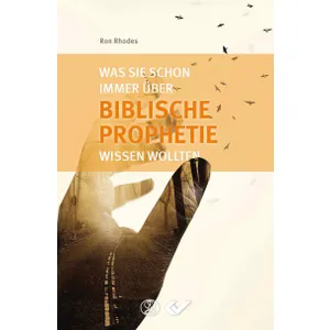Produktbild des Artikels Was Sie schon immer über biblische Prophetie wissen wollten (Buch - Paperback)