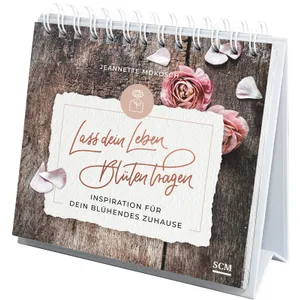 Produktbild des Artikels Lass dein Leben Blüten tragen - Aufstellbuch (Buch - Spiralbindung)