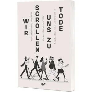 Produktbild des Artikels Wir scrollen uns zu Tode (Buch - Paperback)