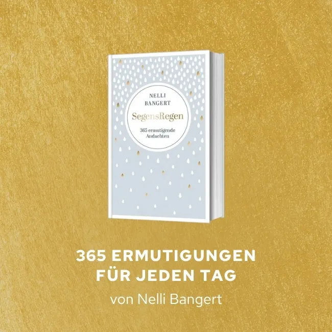 SegensRegen - 365 ermutigende Andachten von Nelli Bangert 