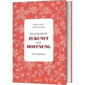 Produktbild des Artikels Ich schenke dir Zukunft und Hoffnung (Buch - Gebunden)
