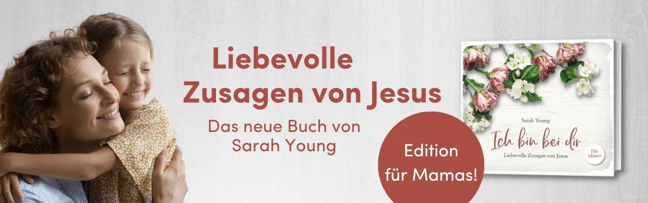 Ich bin bei dir - Liebesbriefe von Jesus für Mütter