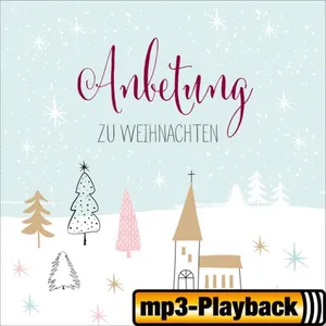Produktbild des Artikels Anbetung zu Weihnachten (Playback mit Backings) (MP3-Album - Download)