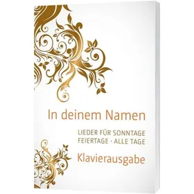 Produktbild des Artikels In deinem Namen - Klavierausgabe (Liederbuch - Spiralbindung)