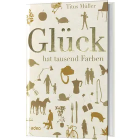 Produktbild des Artikels Glück hat tausend Farben (Buch - Gebunden)