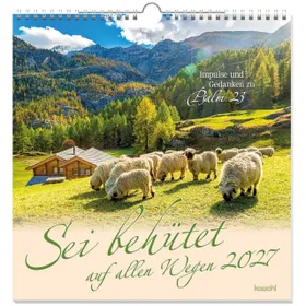 Produktbild des Artikels Sei behütet auf allen Wegen 2027 - Wandkalender (Kalender - Spiralbindung)