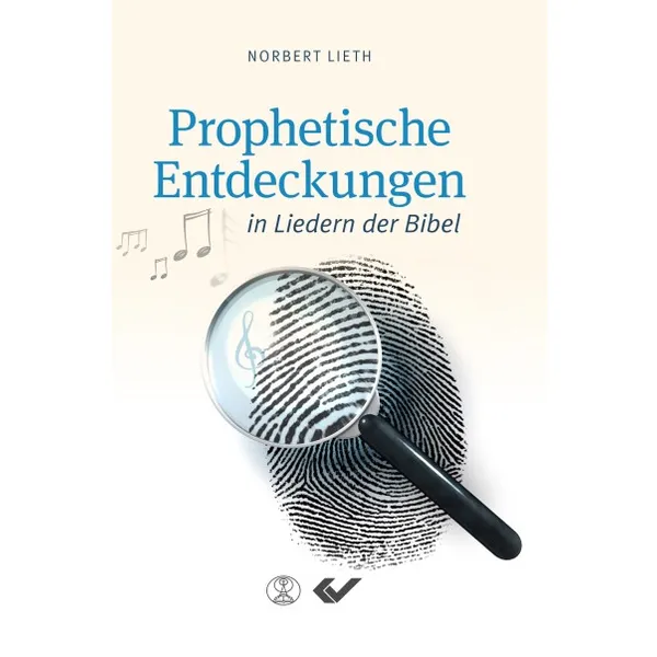 Produktbild des Artikels Prophetische Entdeckungen in Liedern der Bibel (Buch - Hardcover)