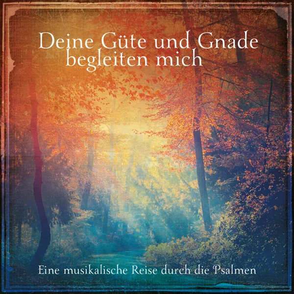 Produktbild des Artikels Deine Güte und Gnade begleiten mich (MP3-Album - Download)