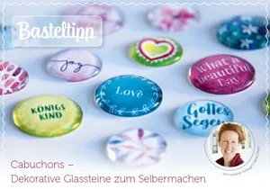 Cabuchons – Dekorative Glassteine zum Selbermachen