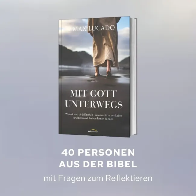 Mit Gott unterwegs - 40 Personen aus der Bibel