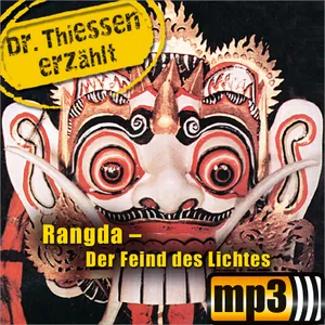 Produktbild des Artikels Dr. Thiessen erzählt: Rangda - der Feind des Lichtes (MP3-Hörspiel - Download)
